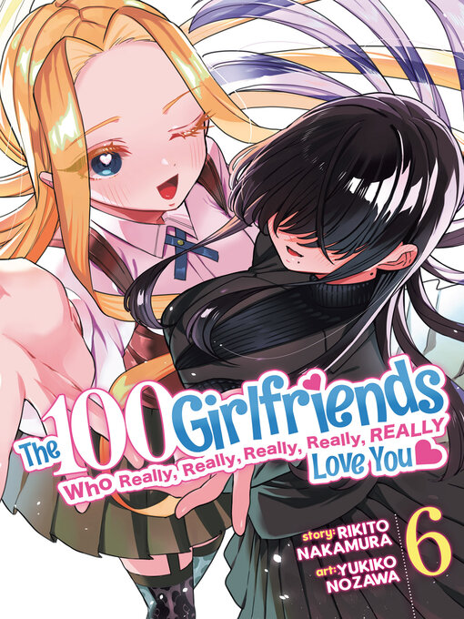 Title details for The 100 Girlfriends Who Really, Really, Really, Really, Really Love You, Volume 6 by Rikito Nakamura - Available